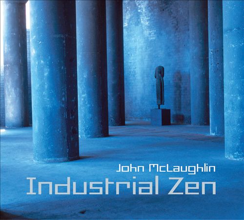 McLaughlin John - Industrial Zen.jpg