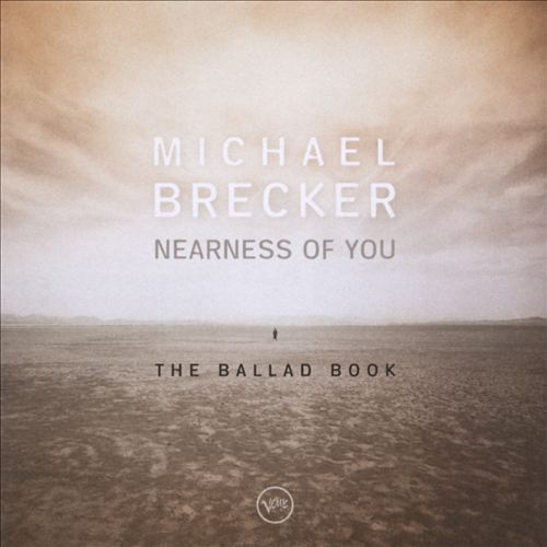 Brecker Michael - Nearness Of You The Ballad Book.jpg